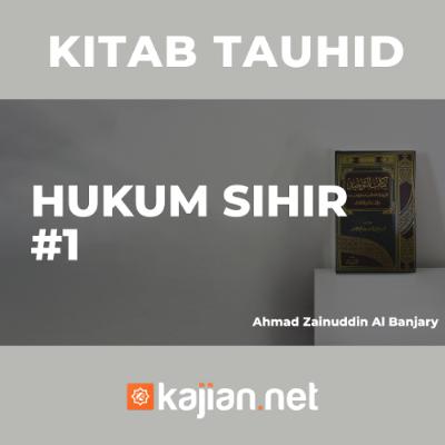 Hukum Sihir - Ustadz Ahmad Zainuddin, Lc