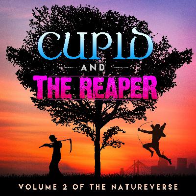 Cupid and the Reaper: Behind the Scenes