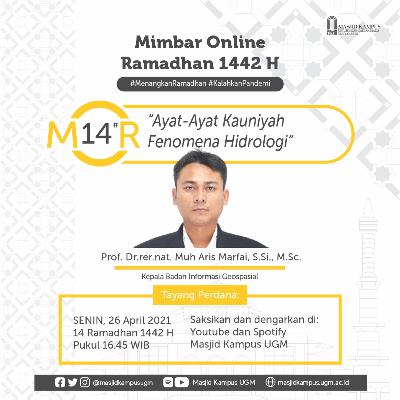 MOR #14 Ayat-Ayat Kauniyah Fenomena Hidrologi - Prof. Dr.rer.nat. Muh Aris Marfai, S.Si., M.Sc.