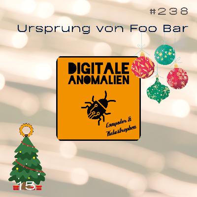 #238 Der Ursprung von Foo und Bar mit Wolfgang vom Digitale Anomalien Podcast