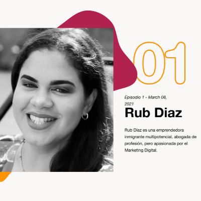 Episodio 1: Emigrar y Emprender es Posible con Rub Díaz