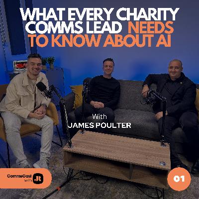E1: What every charity comms lead needs to know about AI, with James Poulter E1: What every charity comms lead needs to know about AI, with James Poulter