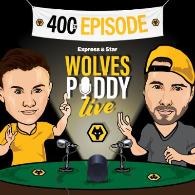 Episode 400 - Live Wolves poddy from Molineux
