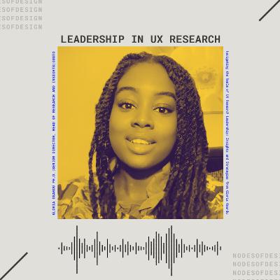 Nodes of Design#113: Leadership in UX Research by Gloria Osardu Ph.D.