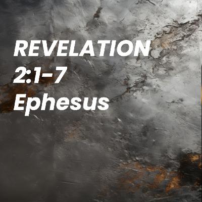 Revelation Hour - Revelation 2:1-7 Revelation Hour - Revelation 2:1-7
