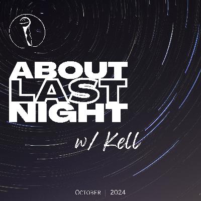 About Last Night - October 2024