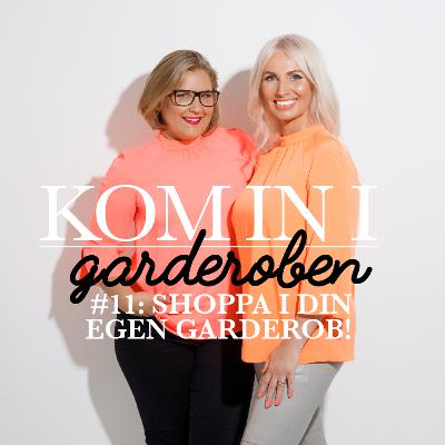 Ep. 11 – "Shoppa i din egen garderob!"