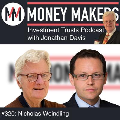 320: Money Makers Investment Trusts Podcast - with Nicholas Weindling (21 Feb 2026)