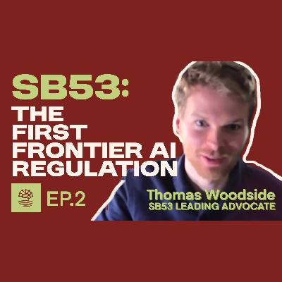 Thomas Woodside (Secure AI Project): What SB 53 Actually Does and What Comes Next in AI Policy Thomas Woodside (Secure AI Project): What SB 53 Actually Does and What Comes Next in AI Policy