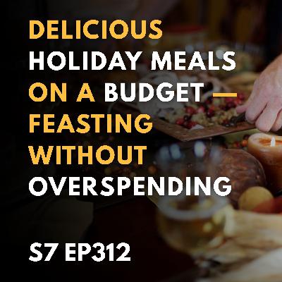 How can I make Holiday Meals on a Budget?
