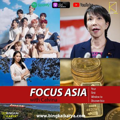 [Focus Asia] China’s Central Bank Aids Gold’s Record-Setting Run with 11-Month , Japan’s Ruling Coalition Splits, Throwing Sanae Takaichi’s PM Bid Into Doubt, Lhokseumawe in Aceh, and THE BOYZ