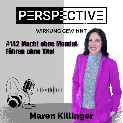 #142 Macht ohne Mandat: Führen ohne Titel #142 Macht ohne Mandat: Führen ohne Titel