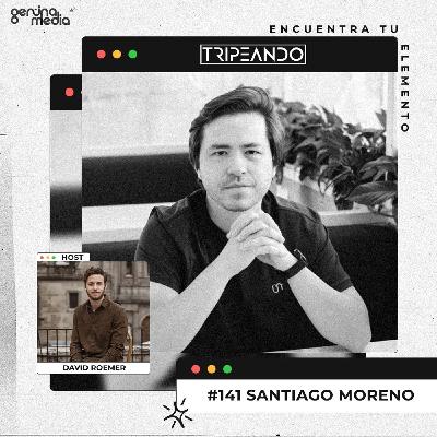#141 Santiago Moreno - Revolucionando industrias tradicionales: Proptech y Crezes, Zubale, expandiendo Uber en América Latina, y cómo emprender con Data