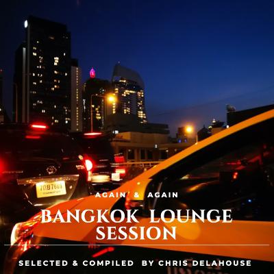 "BANGKOK" LOUNGE SESSION - 2022 "BANGKOK" LOUNGE SESSION - 2022
