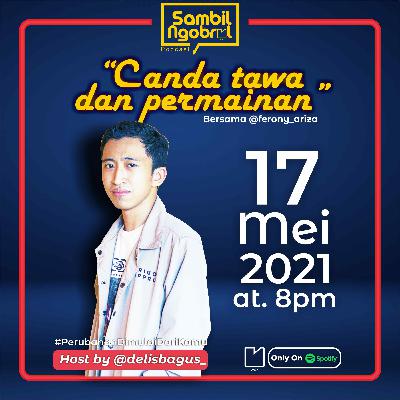 Eps 7. Canda Tawa dan Permainan