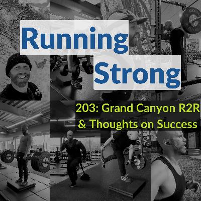 203: Grand Canyon R2R & Thoughts on Success