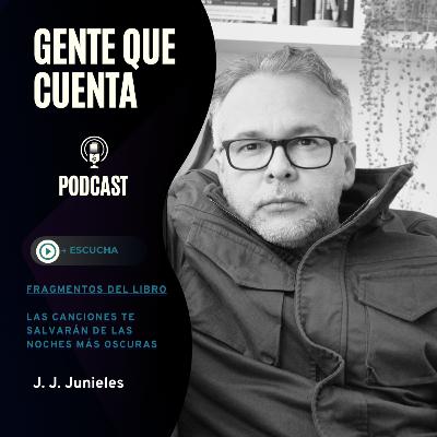 147. Fragmentos del libro Las canciones te salvarán de las noches más oscuras 147. Fragmentos del libro Las canciones te salvarán de las noches más oscuras