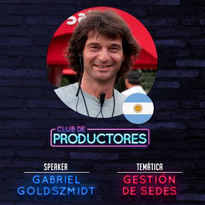 12. Gestión de Sedes con Gabriel Goldszmidt 12. Gestión de Sedes con Gabriel Goldszmidt