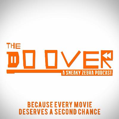 The Do Over: 001 The Mummy