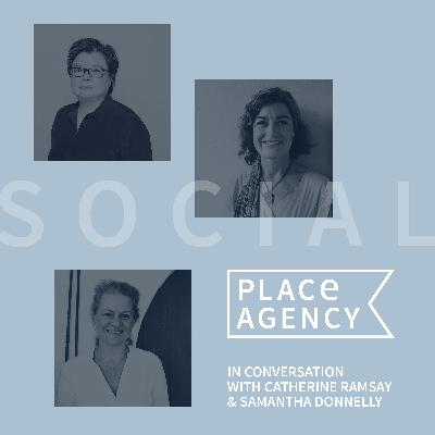 1 - Social: In conversation with Catherine Ramsay and Samantha Donnelly