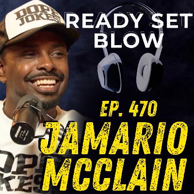 Ep. 470 Jamario McClain - Is Being Famous Really Worth it?