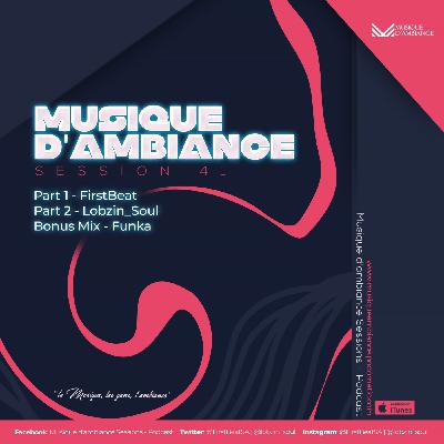 Episode 76: Musique d'ambiance Session 41 Part 1 by FirstBeat