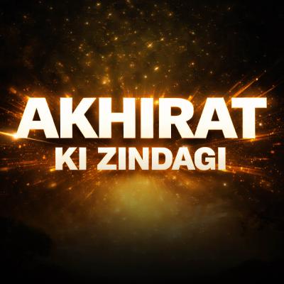 Akhrat Ki Zindagi - Life After Death | Molana Tariq Jamil