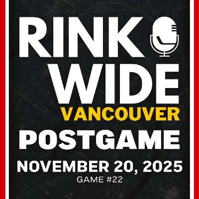 RINK WIDE POST-GAME: Vancouver Canucks vs Calgary Flames | Game #23 - Nov. 23, 2025