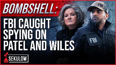 BOMBSHELL: FBI Caught Spying on Patel and Wiles