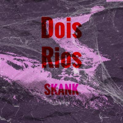 09: Músicas de Amor: Dois Rios - Skank 09: Músicas de Amor: Dois Rios - Skank