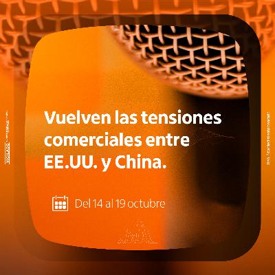 Vuelven las tensiones comerciales entre EE.UU. y China