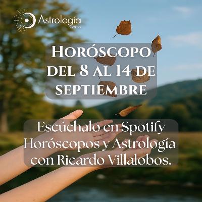 Horóscopo del 8 al 14 de septiembre