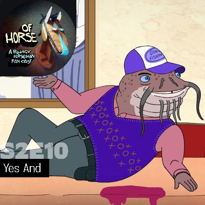 S2E10 - Yes And