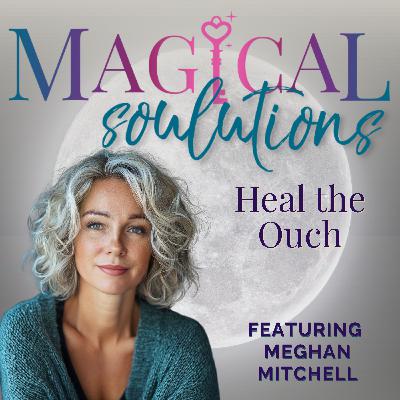 Heal the Ouch: Full Moon Forgiveness + Grace