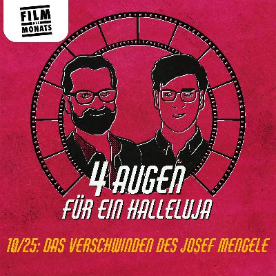 Film des Monats Oktober 2025: Das Verschwinden des Josef Mengele
