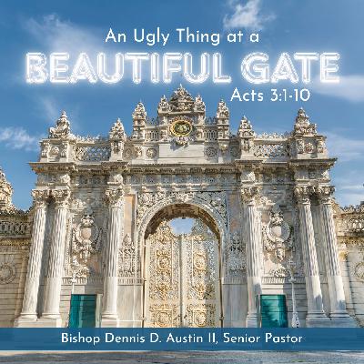 An Ugly Thing at a Beautiful Gate