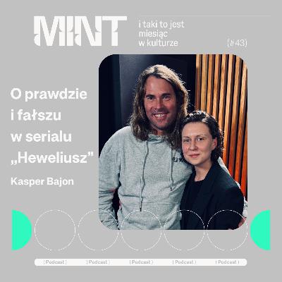 „Heweliusz”. Rozmowa z Kasprem Bajonem. Prawda emocji i prawda faktów
