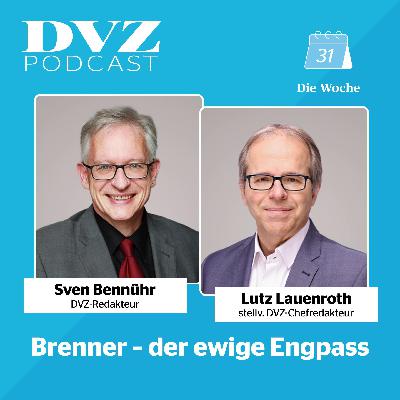 Die Woche: Brenner – der ewige Engpass