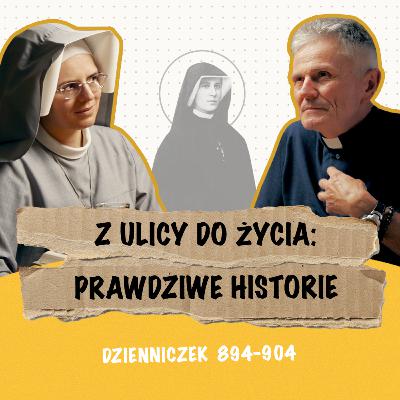 #77 | Z ulicy do życia: prawdziwe historie (Dz. 894-904)