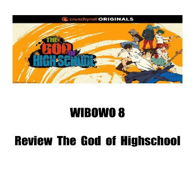 WIBOWO 8 : Review The God of Highschool WIBOWO 8 : Review The God of Highschool