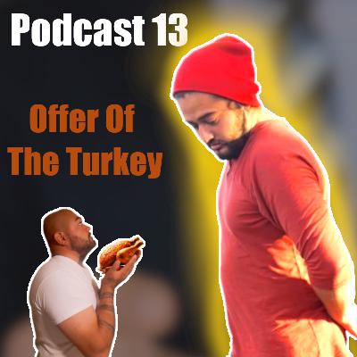 Podcast 13 Turkey Day