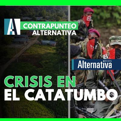 🎙️ PODCAST /🟢 CRISIS EN EL CATATUMBO | Revista Alternativa | Ene 21