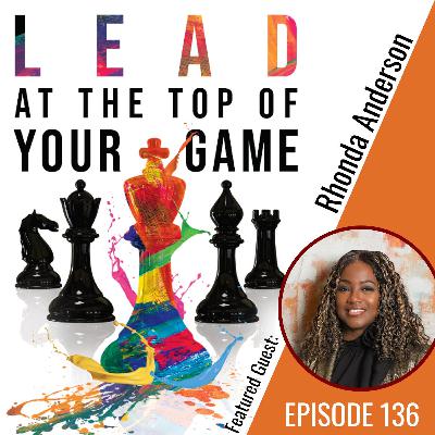 Growth Mindset as a Leadership Game Changer with Rhonda Anderson