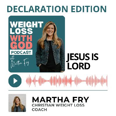 Declaration Edition: Jesus is Lord