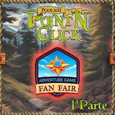 PNC Especial - Adventure Game Fan Fair - Parte 1