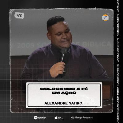 Colocando a Fé em Ação || Alexandre Sátiro - AD CRESCER EM CRISTO Colocando a Fé em Ação || Alexandre Sátiro - AD CRESCER EM CRISTO