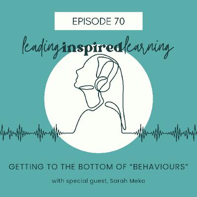Ep: 70 - Getting to the Bottom of "Behaviours" with Sarah Meka Ep: 70 - Getting to the Bottom of "Behaviours" with Sarah Meka