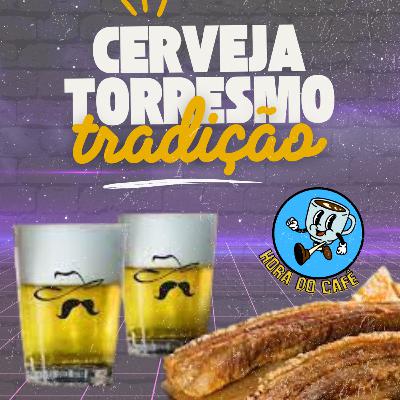 Hora do Café #16- Cerveja, Torresmo e Tradição Feat Bar do Coronel