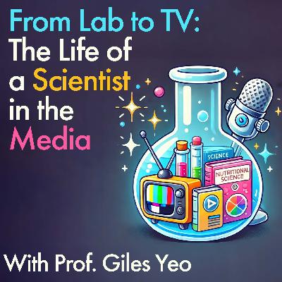 Episode 80: From Lab to TV: The Life of a Scientist in the Media With Prof. Giles Yeo