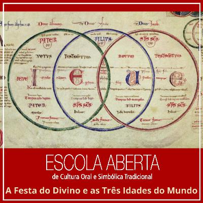 A Festa do Divino e as Três Idades do Mundo A Festa do Divino e as Três Idades do Mundo